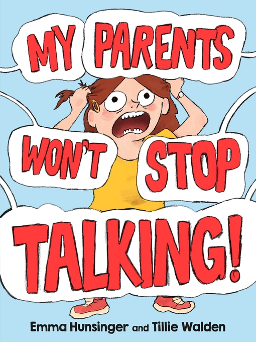 Title details for My Parents Won't Stop Talking! by Emma Hunsinger - Wait list